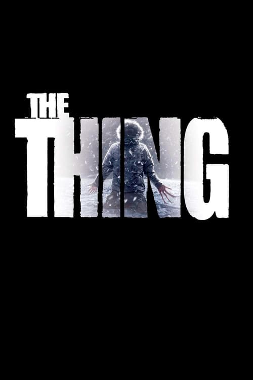 ดูหนังออนไลน์ฟรี The Thing (2011) แหวกมฤตยู อสูรใต้โลก