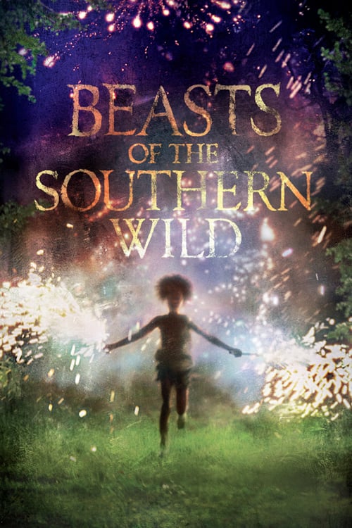 ดูหนังออนไลน์ Beasts of the Southern Wild (2012) ฮีโร่น้อยฝ่ามรสุมชีวิตเขื่อนกักน้ำ