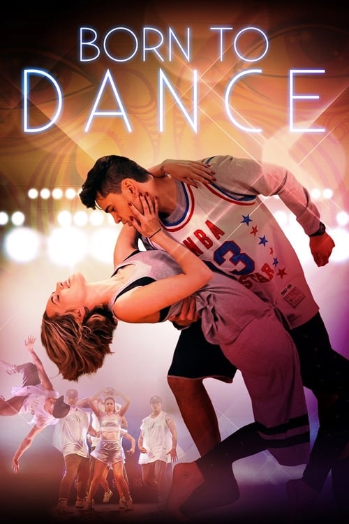ดูหนังออนไลน์ Born to Dance (2015) เกิดมาเพื่อเต้น