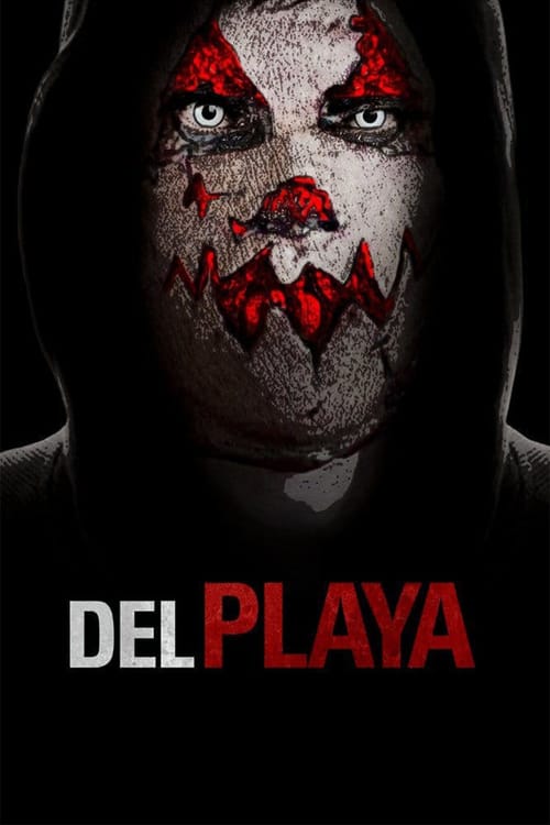 ดูหนังออนไลน์ Del Playa (2017) แค้นอํามหิต