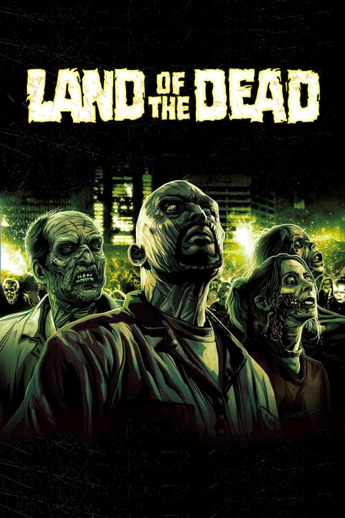 ดูหนังออนไลน์ Land of the Dead (2005) ดินแดนแห่งความตาย