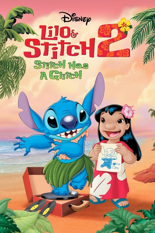 ดูหนังออนไลน์ Lilo & Stitch 2 (2005) ลีโล แอนด์ สติทช์ 2 ตอนฉันรักนายเจ้าสติทช์ตัวร้าย
