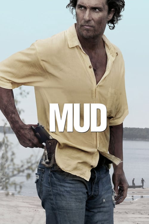 ดูหนังออนไลน์ Mud (2012) คนคลั่งบาป