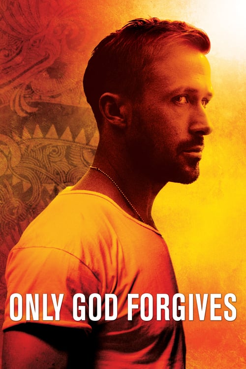 ดูหนังออนไลน์ฟรี Only God Forgives (2013) รับคำท้าจากพระเจ้า
