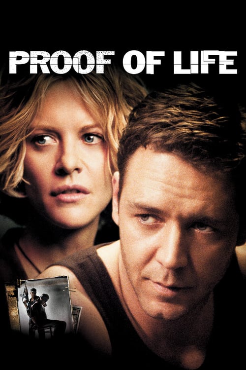 ดูหนังออนไลน์ฟรี Proof of Life (2000) ยุทธการวิกฤตตัวประกันข้ามโลก