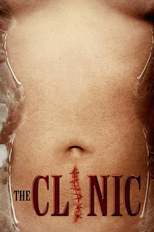 ดูหนังออนไลน์ The Clinic (2010) คลีนิคผ่าคนเป็น
