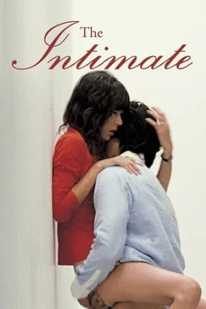 ดูหนังออนไลน์ฟรี The Intimate (2005) ลึกกว่ารัก