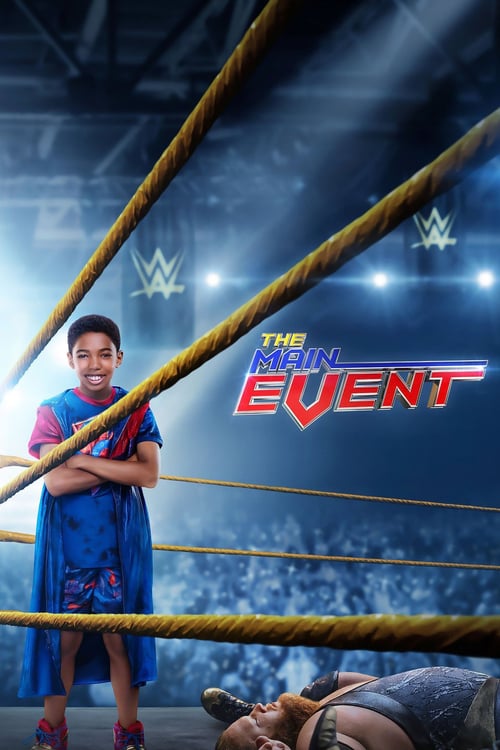 ดูหนังออนไลน์ฟรี The Main Event (2020) หนุ่มน้อยเจ้าสังเวียน WWE