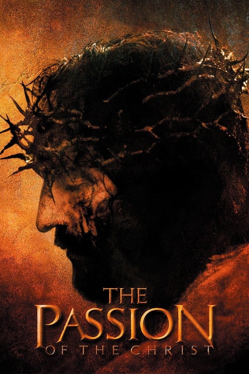 ดูหนังออนไลน์ฟรี The Passion of the Christ (2004) เดอะพาสชั่นออฟเดอะไครสต์ (ซับไทย)