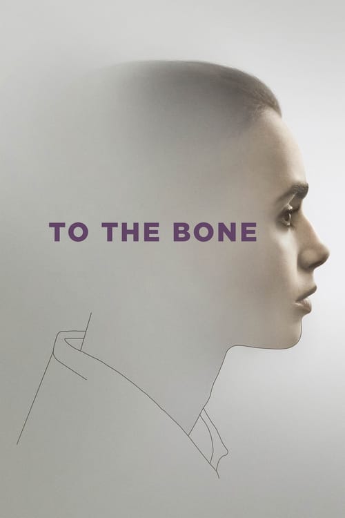 ดูหนังออนไลน์ฟรี To The Bone (2017) ทู เดอะ โบน Netflix