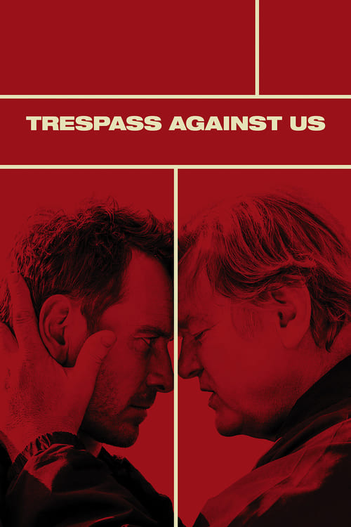 ดูหนังออนไลน์ฟรี Trespass Against Us (2016) ปล้น แยก แตก หัก