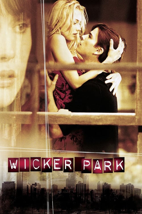ดูหนังออนไลน์ฟรี Wicker Park (2004) ถลำรัก เล่ห์กลเสน่หา