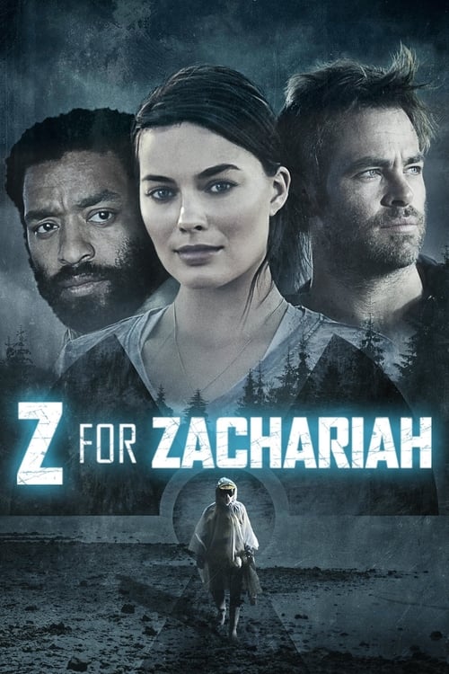 ดูหนังออนไลน์ Z For Zachariah (2015) ซี ฟอร์ แซ็คคาไรห์ โลกเหงา…เราสามคน