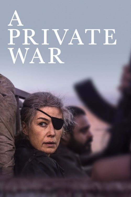 ดูหนังออนไลน์ฟรี A Private War (2018) ล่าข่าวสงครามเดือด
