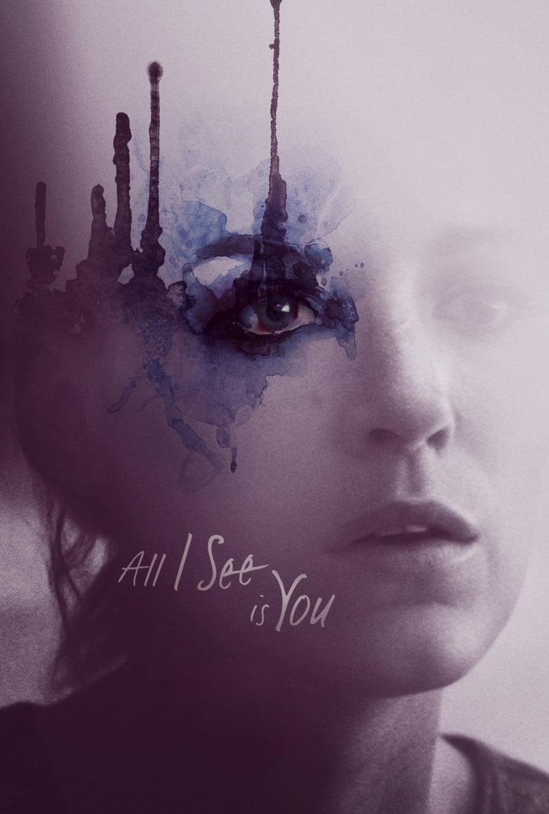 ดูหนังออนไลน์ All I See Is You (2016) รัก ลวง ตา