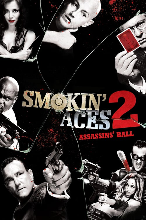ดูหนังออนไลน์ฟรี Smokin Aces 2: Assassins Ball (2010) ดวลเดือด ล้างเลือดมาเฟีย 2
