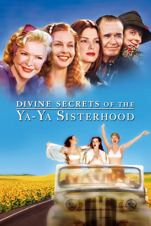ดูหนังออนไลน์ Divine Secrets of the Ya-Ya Sisterhood (2002) คุณแม่…คุณลูก มิตรภาพตลอดกาล