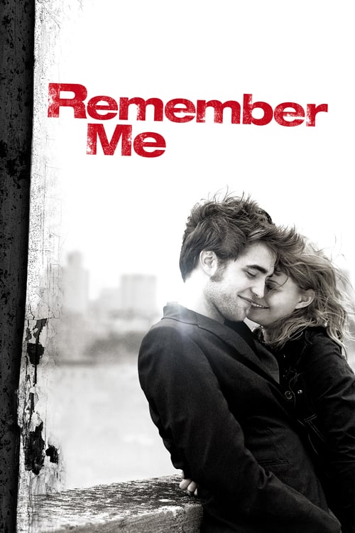 ดูหนังออนไลน์ฟรี Remember Me (2010) จากนี้…มี เราตลอดไป