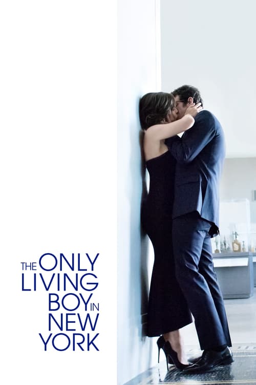 ดูหนังออนไลน์ The Only Living Boy in New York (2017) ถ้าเหงา แล้วเรารักกันได้ไหม