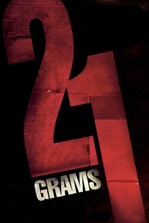 ดูหนังออนไลน์ 21 Grams (2003) น้ำหนัก รัก แค้น ศรัทธา