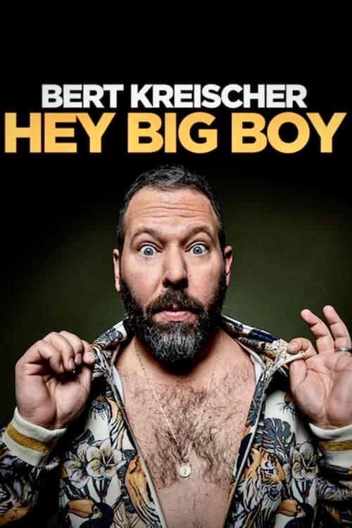 ดูหนังออนไลน์ฟรี Bert Kreischer Hey Big Boy (2020) เบิร์ต ไครส์เชอร์ ว่าไง พ่อหนุ่ม