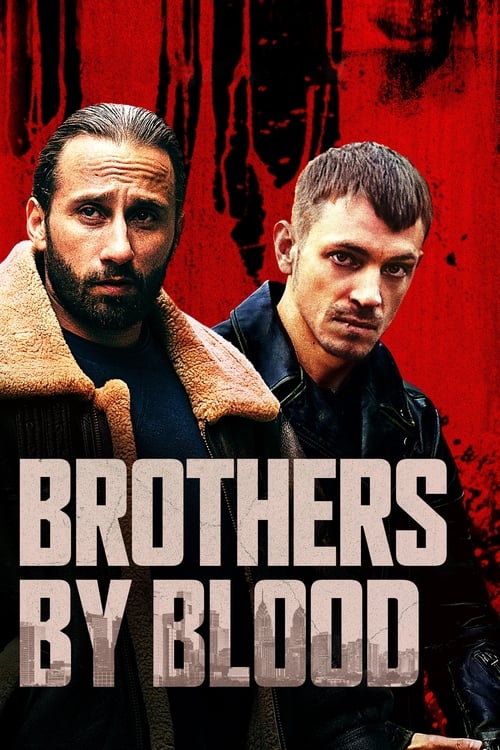 ดูหนังออนไลน์ Brothers by Blood (2021)