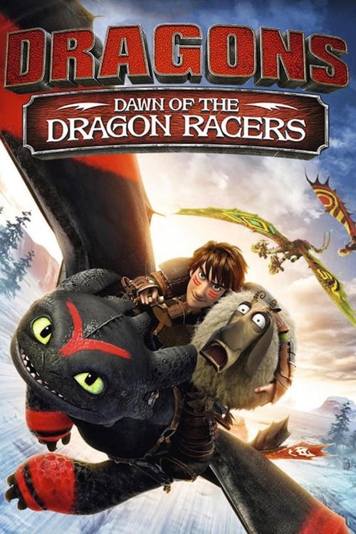 ดูหนังออนไลน์ฟรี Dragons Dawn Of The Dragon Racers (2014) ดราก้อนส์ รุ่งอรุณแห่งการขี่มังกร