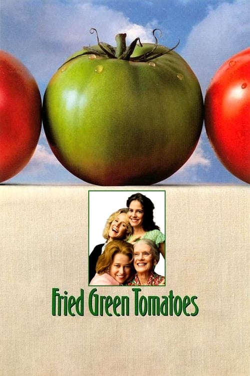 ดูหนังออนไลน์ Fried Green Tomatoes (1991) สารอาหารหัวใจและความทรงจำ