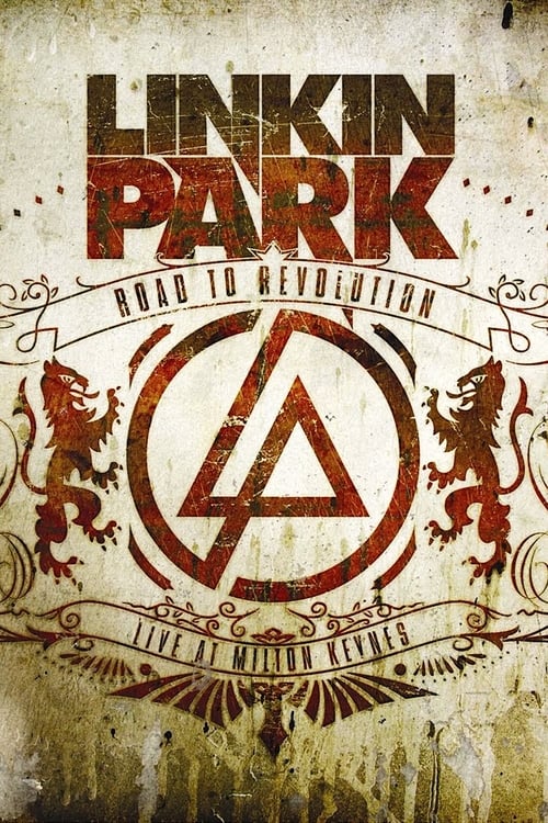 ดูหนังออนไลน์ฟรี Linkin Park Road to Revolution Live at Milton Keynes (2008)