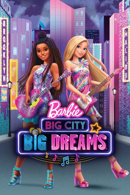 ดูหนังออนไลน์ฟรี [NETFLIX] Barbie Big City Big Dreams (2021)