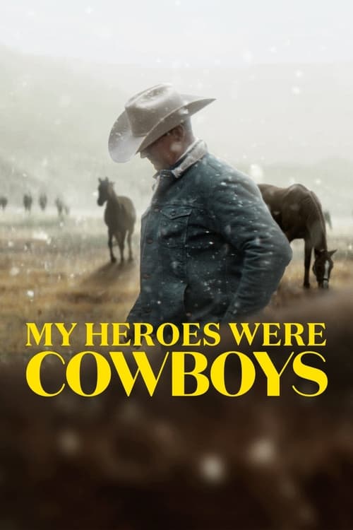 ดูหนังออนไลน์ฟรี [NETFLIX] My Heroes Were Cowboys (2021) คาวบอยในฝัน