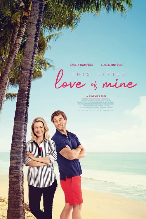 ดูหนังออนไลน์ฟรี [NETFLIX] This Little Love of Mine (2021) ดิส ลิตเติ้ล เลิฟ ออฟ ไมน์