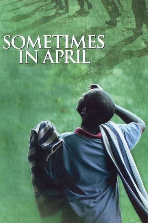 ดูหนังออนไลน์ Sometimes in April (2005)