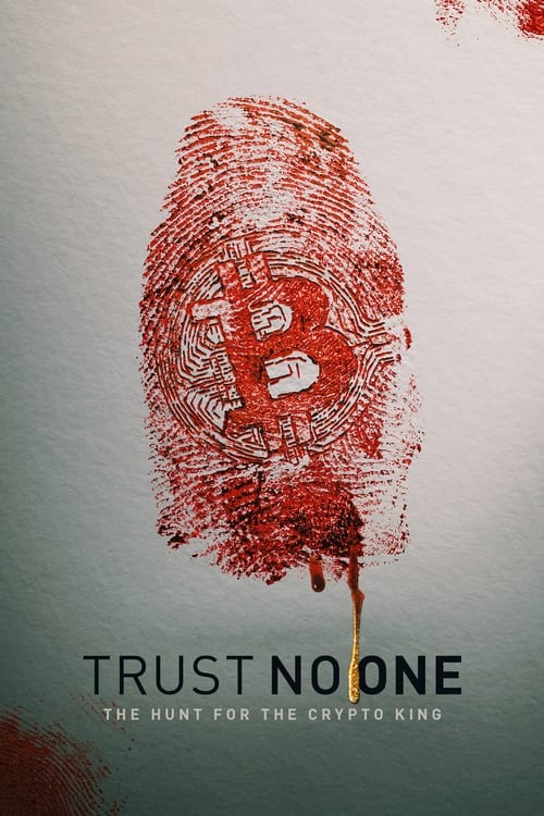 ดูหนังออนไลน์ [NETFLIX] Trust No One The Hunt for the Crypto King (2022) ล่าราชาคริปโต