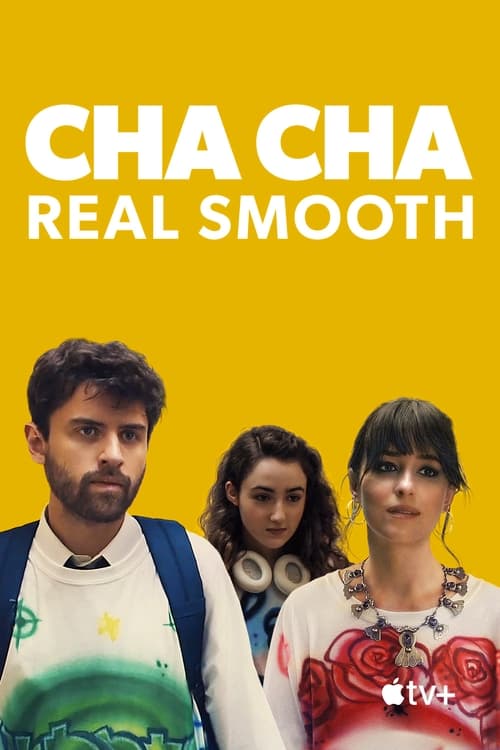ดูหนังออนไลน์ฟรี Cha Cha Real Smooth (2022)