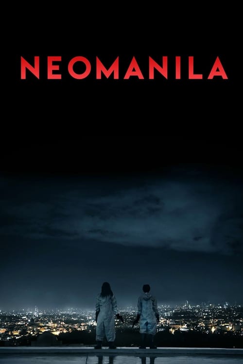 ดูหนังออนไลน์ฟรี Neomanila (2017) นีโอมานิลา