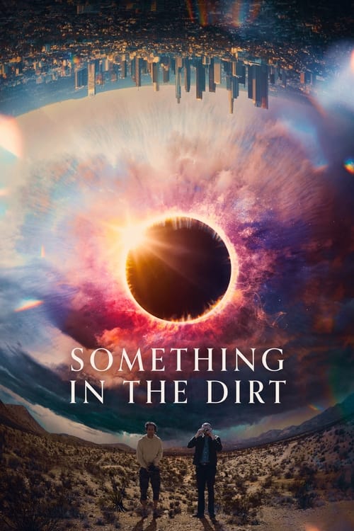 ดูหนังออนไลน์ Something in the Dirt (2022)