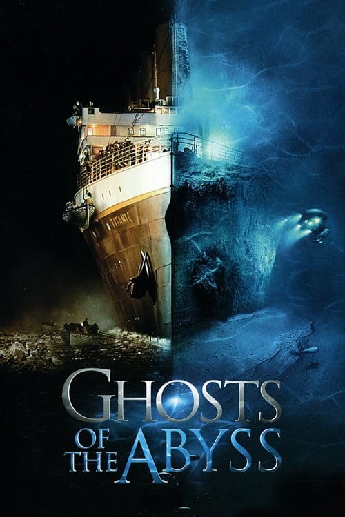 ดูหนังออนไลน์ Ghosts of the Abyss (2003) พลิกตำนานรักใต้ทะเลลึก