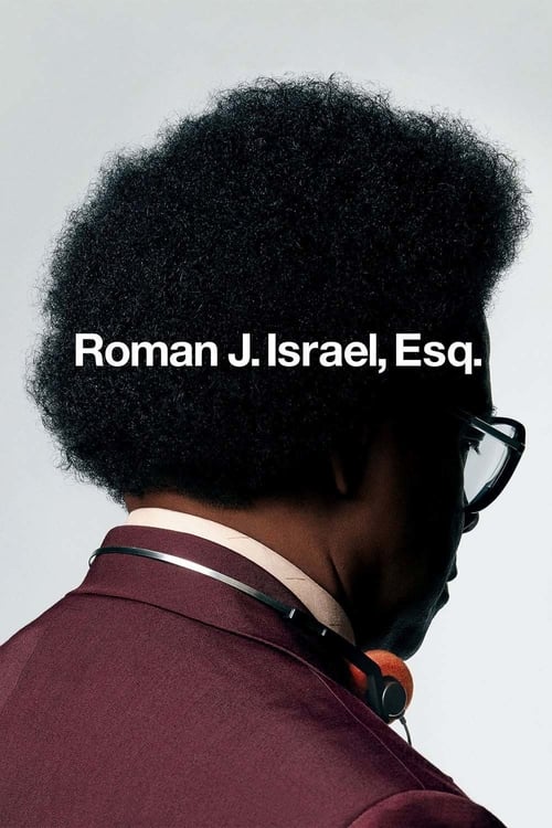 ดูหนังออนไลน์ Roman J Israel Esq (2017) โรมัน อิสราเอล ทนายนักสู้เพื่อความเที่ยงธรรม