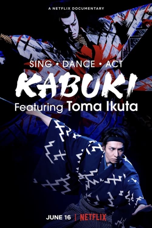 ดูหนังออนไลน์ฟรี Sing Dance Act Kabuki featuring Toma Ikuta (2022) ร้อง เต้น แสดง คาบูกิโดยโทมะ อิคุตะ