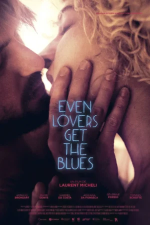 ดูหนังออนไลน์ฟรี Even Lovers Get the Blues (2016)