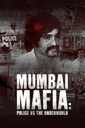 ดูหนังออนไลน์ฟรี Mumbai Mafia Police vs the Underworld (2023)