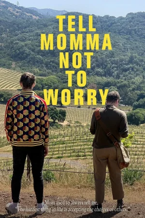 ดูหนังออนไลน์ฟรี Tell Momma Not to Worry (2023)