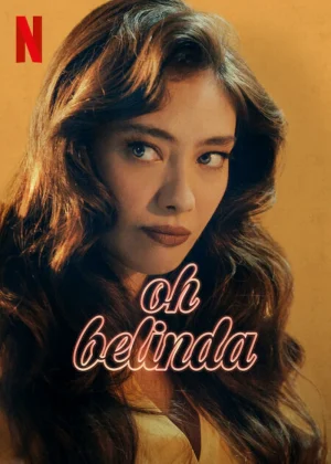 ดูหนังออนไลน์ Oh Belinda (2023) โอ้ เบลินด้า