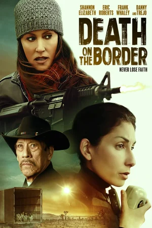 ดูหนังออนไลน์ Death On The Border (2023)