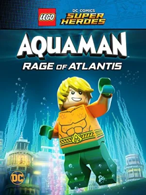 ดูหนังออนไลน์ LEGO DC Comics Super Heroes Aquaman – Rage of Atlantis (2018) เลโก้ DC อควาแมน เจ้าสมุทร