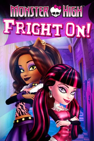ดูหนังออนไลน์ Monster High Fright On (2011) มอนสเตอร์ไฮ ศึกแก๊งคู่กัด!