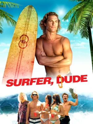 ดูหนังออนไลน์ฟรี Surfer Dude (2008) โต้คลื่นยักษ์ พักรับลมร้อน