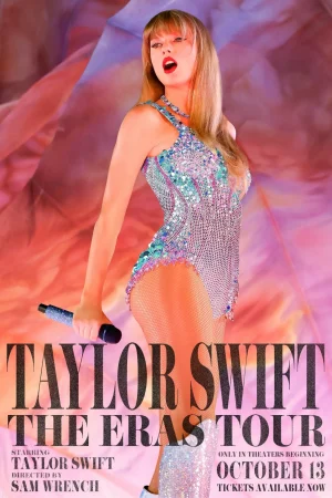 ดูหนังออนไลน์ฟรี Taylor Swift The Eras Tour (2023) เทย์เลอร์ สวิฟต์ ดิเอราส์ทัวร์