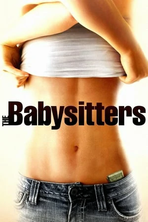 ดูหนังออนไลน์ฟรี The Babysitters (2007) พี่เลี้ยงแสนร้อน
